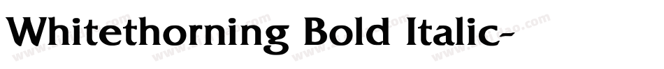 Whitethorning Bold Italic字体转换
